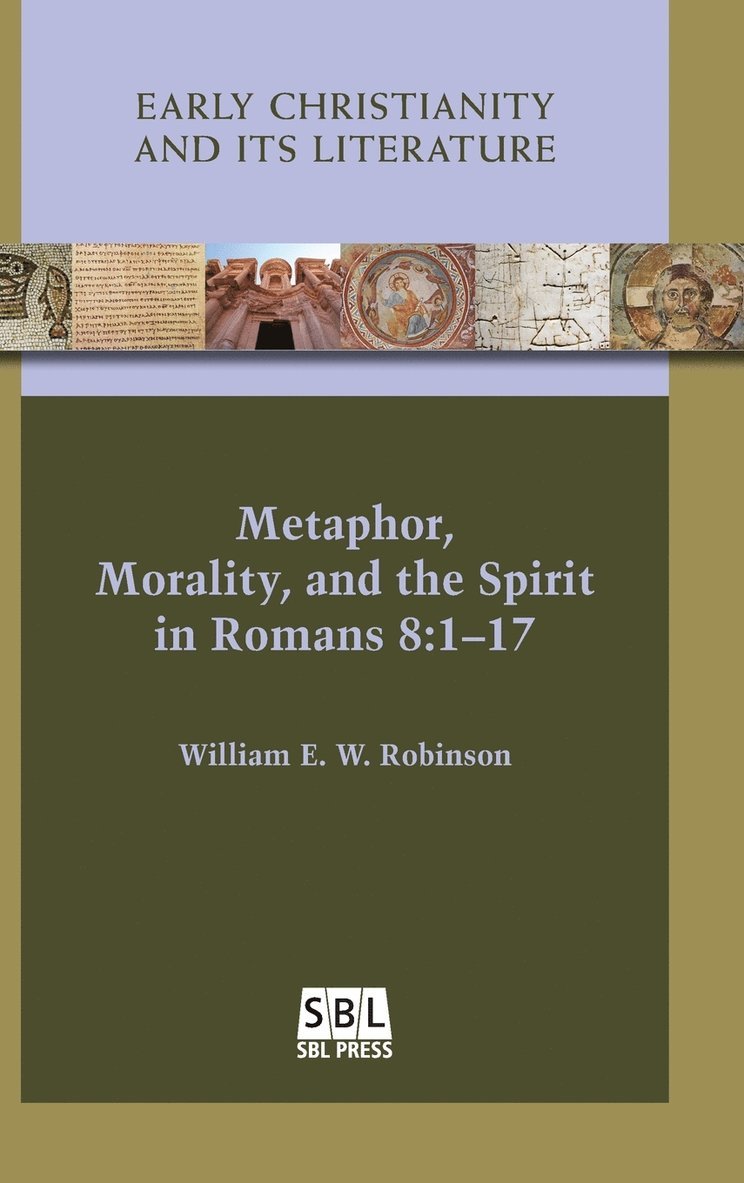 Metaphor, Morality, and the Spirit in Romans 8 1