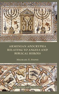 bokomslag Armenian Apocrypha Relating to Angels and Biblical Heroes