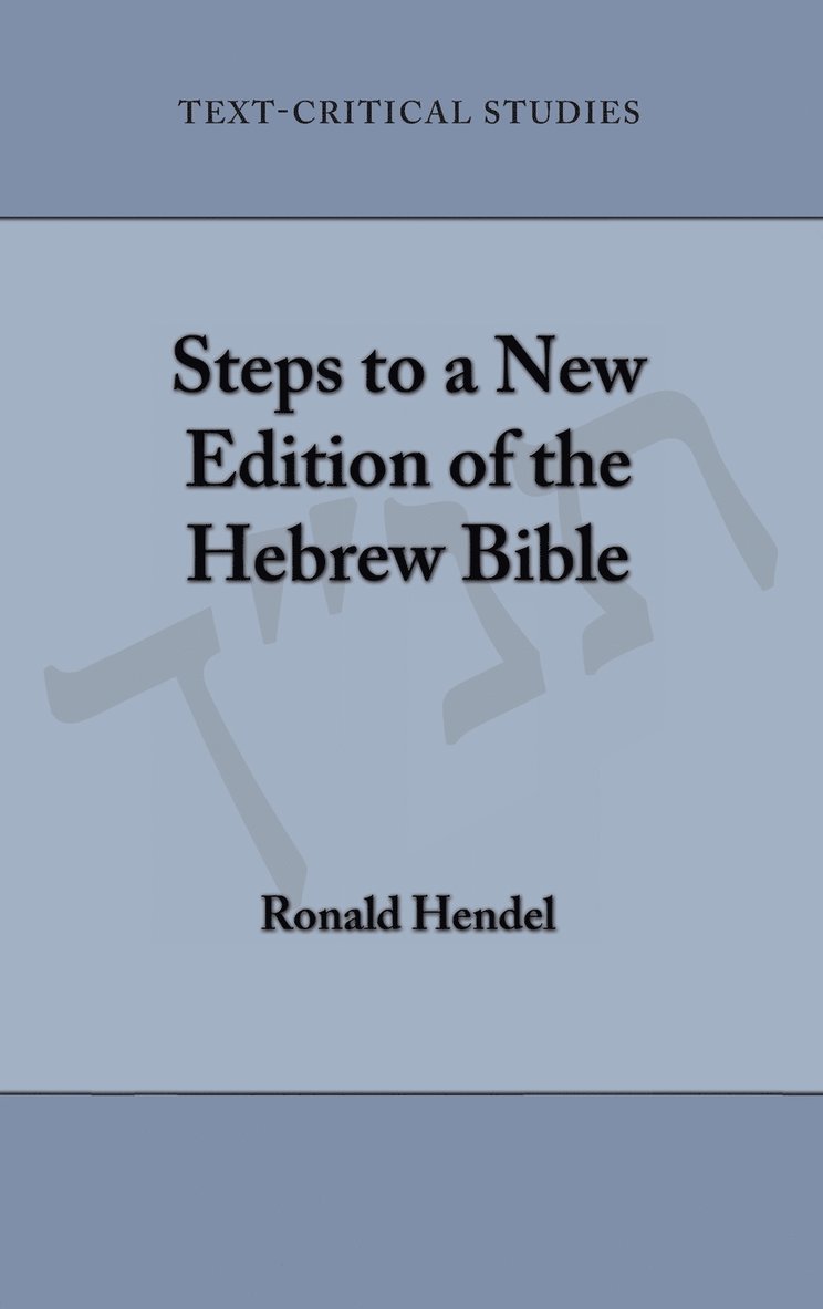 Steps to a New Edition of the Hebrew Bible 1