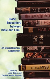 bokomslag Close Encounters between Bible and Film