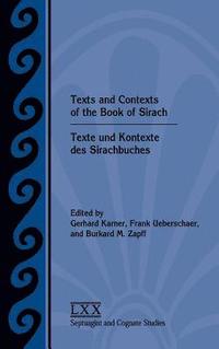 bokomslag Texts and Contexts of the Book of Sirach / Texte und Kontexte des Sirachbuches