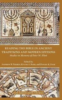 bokomslag Reading the Bible in Ancient Traditions and Modern Editions