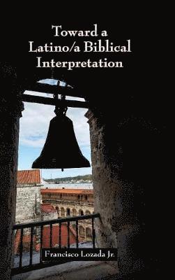 bokomslag Toward a Latino/a Biblical Interpretation