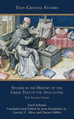 Studies in the History of the Greek Text of the Apocalypse 1