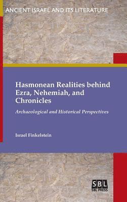 Hasmonean Realities behind Ezra, Nehemiah, and Chronicles 1