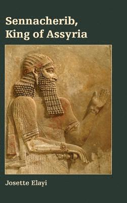 Sennacherib, King of Assyria 1