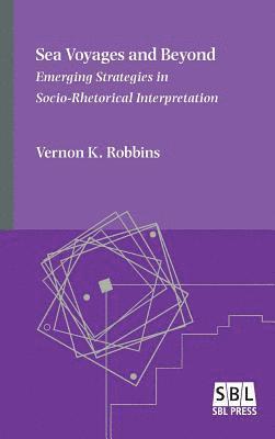 Vernon K Robbins, Vernon K. Robbins - Sea Voyages and Beyond, Inbunden