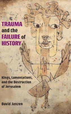 bokomslag Trauma and the Failure of History