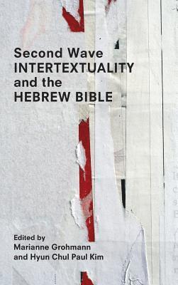 Second Wave Intertextuality and the Hebrew Bible 1