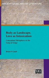 bokomslag Body as Landscape, Love as Intoxication