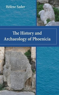 The History and Archaeology of Phoenicia 1