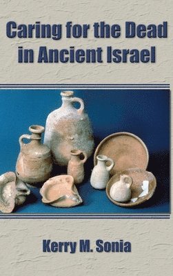 bokomslag Caring for the Dead in Ancient Israel