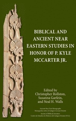 Biblical and Ancient Near Eastern Studies in Honor of P. Kyle McCarter Jr. 1