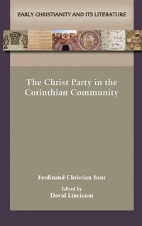 bokomslag The Christ Party in the Corinthian Community