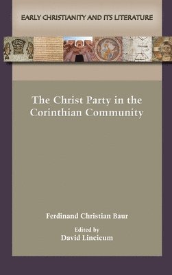 The Christ Party in the Corinthian Community 1