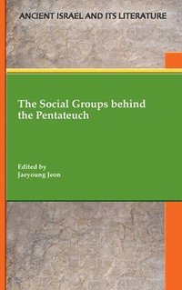 bokomslag The Social Groups behind the Pentateuch