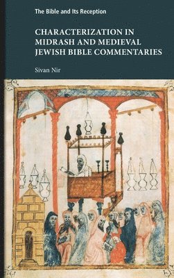 Sivan Nir - Characterization in Midrash and Medieval Jewish Bible Commentaries, Inbunden