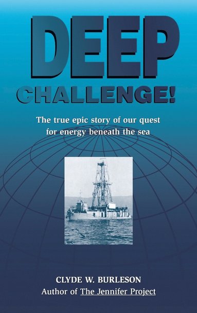 bokomslag Deep Challenge: Our Quest for Energy Beneath the Sea