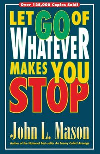 bokomslag Let Go of Whatever Makes You Stop