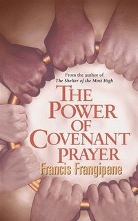 bokomslag The Power of Covenant Prayer