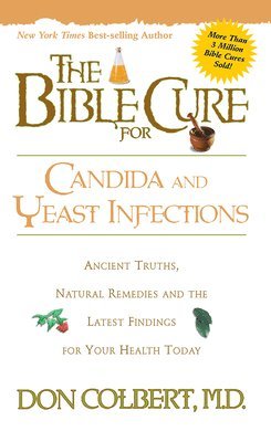 Don Colbert - Bible Cure for Candida and Yeast Infections, Häftad