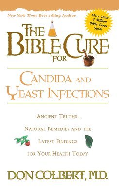 The Bible Cure for Candida and Yeast Infections 1
