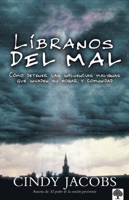bokomslag Liberanos del Mal: Deteniendo las Influencias Malignas Que Invaden su Hogar y Comunidad = Deliver Us from Evil