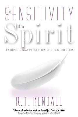 R. T Kendall - Sensitivity of the Spirit, Häftad