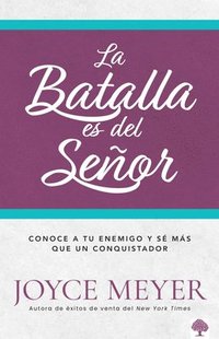 bokomslag La Batalla Es del Senor = The Battle Belongs to the Lord