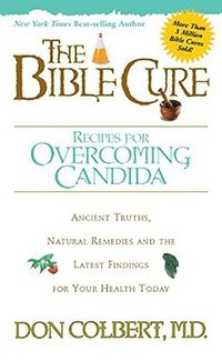 bokomslag The Bible Cure Recipes for Overcoming Candida