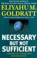 Eliyahu M. Goldratt, Eli Shragenheim - Necessary But Not Sufficient: A Theory of Constraints Business Novel, Häftad