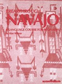 Alan Wilson - Breakthrough Navajo, Häftad