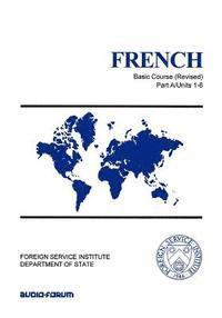 bokomslag French Basic Course Part A Units 1-6