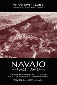 Alan Wilson - Navajo Place Names: An Observer's Guide, Häftad