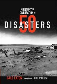 bokomslag A History of Civilization in 50 Disasters