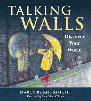 Margy Burns Knight - Talking Walls: Discover Your World, Häftad