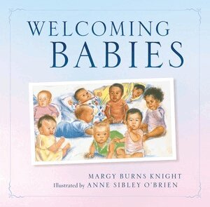 Margy Burns Knight - Welcoming Babies, Inbunden