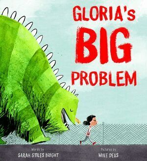 Sarah Stiles Bright - Gloria's Big Problem, Inbunden