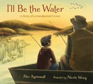 Alec Aspinwall - I'll Be the Water, Inbunden