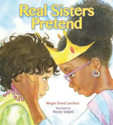 Megan Dowd Lambert - Real Sisters Pretend, Häftad