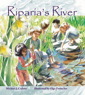 Michael J. Caduto - Riparia's River, Häftad