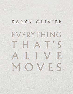 Karyn Olivier: Everything That's Alive Moves 1