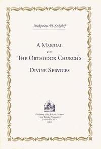 bokomslag A Manual of the Orthodox Church's Divine Services