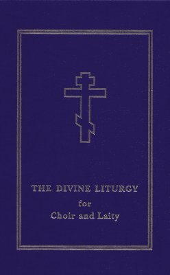 Holy Trinity Monastery - Divine Liturgy, Inbunden