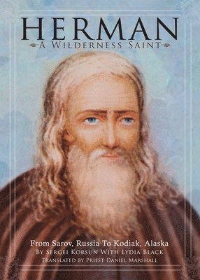 Sergei Korsun, Daniel Marshall - Herman: A Wilderness Saint, Häftad