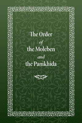 Holy Trinity Monastery - Order of the Moleben and the Panikhida, Inbunden