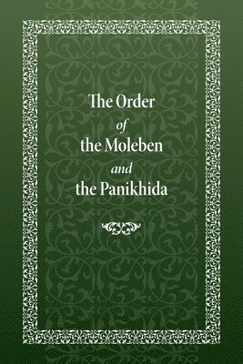 bokomslag The Order of the Moleben and the Panikhida