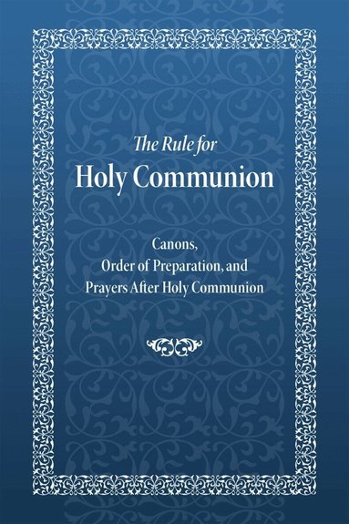 Holy Trinity Monastery - Rule for Holy Communion, Häftad
