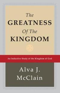 bokomslag The Greatness of the Kingdom: An Inductive Study of the Kingdom of God