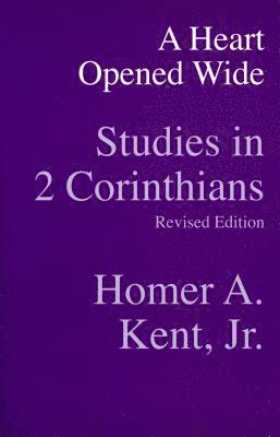 A Heart Opened Wide: Studies in 2 Corinthians 1